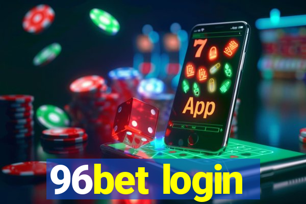 96bet login